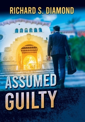 Assumed Guilty by Diamond, Richard S.