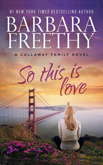 So This Is Love by Freethy, Barbara