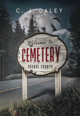 Welcome to Cemetery by Daley, C. J.