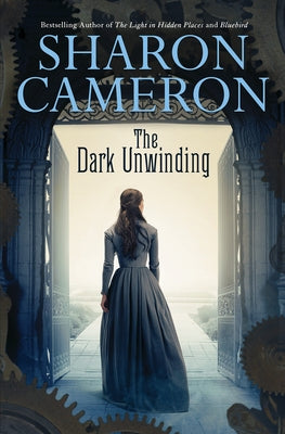 The Dark Unwinding by Cameron, Sharon