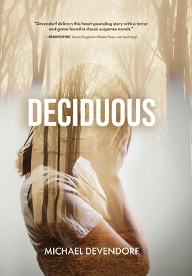 Deciduous by Devendorf, Michael