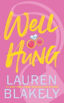 Well Hung by Blakely, Lauren