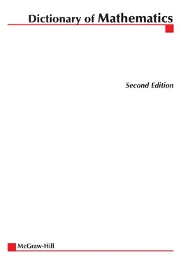 McGraw-Hill Dictionary of Mathematics by McGraw-Hill