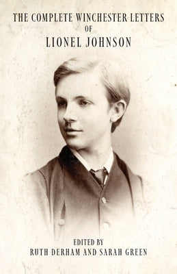 The Complete Winchester Letters by Johnson, Lionel