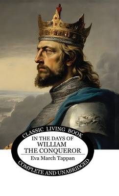 In the Days of William the Conqueror by Tappan, Eva March