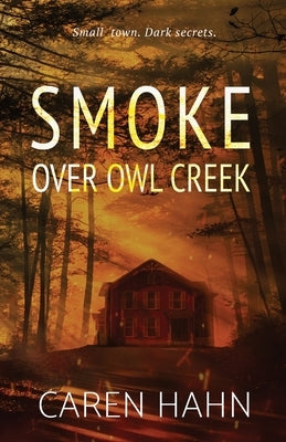 Smoke over Owl Creek by Hahn, Caren
