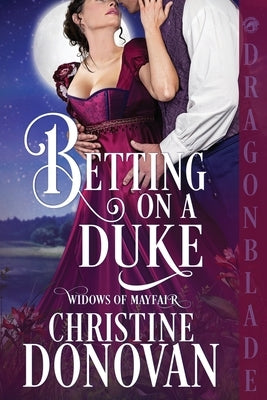 Betting on a Duke: A Regency Historical Romance by Donovan, Christine