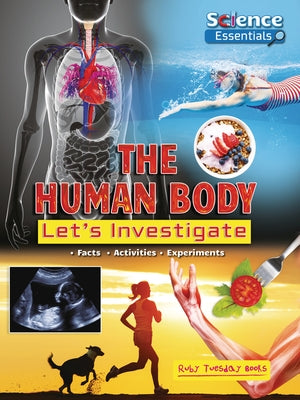 The Human Body: Let's Investigate by Owen, Ruth