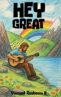 Hey Great by Rusbosin, Vincent, II