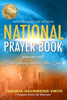 AWOTM National Prayer Book: Praying for Everything Under the Sun by Drummond-Smith, Tenaria