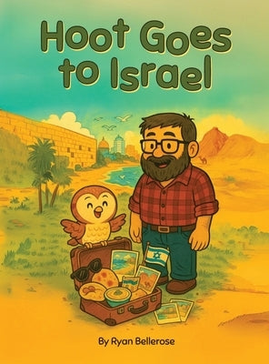 Hoot Goes to Israel by Bellerose, Ryan
