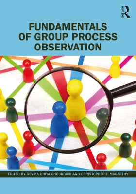 Fundamentals of Group Process Observation by Choudhuri, Devika Dibya