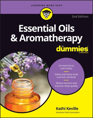 Essential Oils & Aromatherapy for Dummies by Keville, Kathi