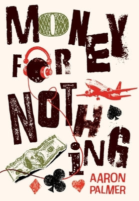 Money for Nothing: Tales from Taylor Street - Volume 1 by Palmer, Aaron