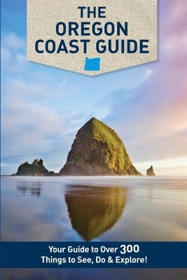 The Oregon Coast Guide by Westby, Mike