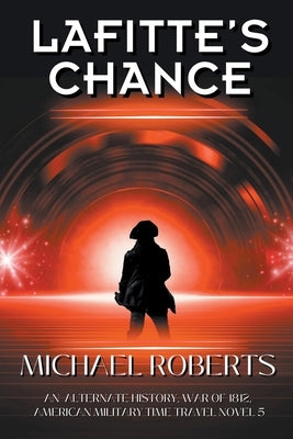 Lafitte's Chance by Roberts, Michael