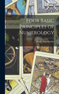 Four Basic Principles of Numerology by Householder, Frank