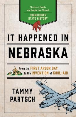 It Happened in Nebraska by Partsch, Tammy