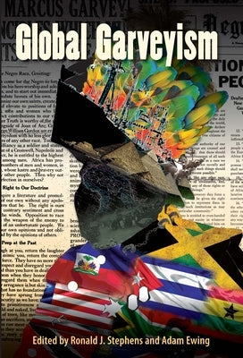 Global Garveyism by Stephens, Ronald J.
