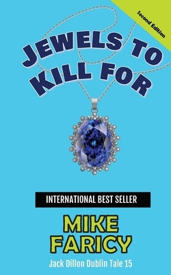 Jewels to Kill For: Jack Dillon Dublin Tale 15 by Faricy, Mike