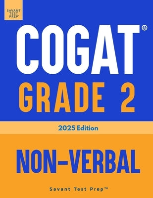 COGAT Grade 2 Non-Verbal: Three Practice Tests - Level 8 by Prep, Savant Test