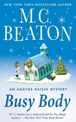 Busy Body: An Agatha Raisin Mystery by Beaton, M. C.