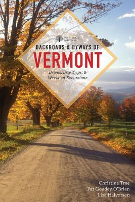 Backroads & Byways of Vermont by Tree, Christina