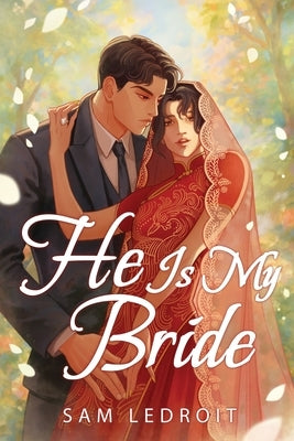 He Is My Bride by Ledroit, Sam