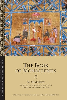 The Book of Monasteries by Al-Shābushtī