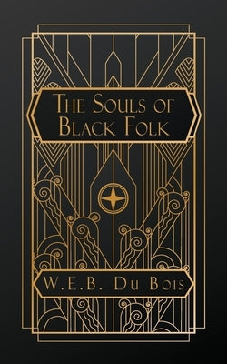 The Souls of Black Folk by Du Bois, W. E. B.