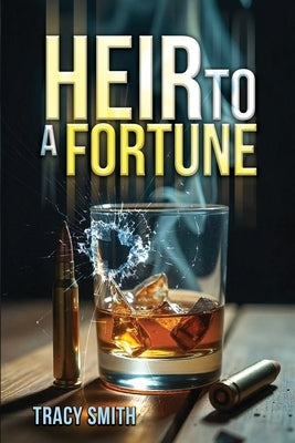 Heir to a Fortune by Smith, Tracy
