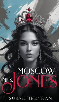 Mrs. Moscow - Jones by Brennan, Susan