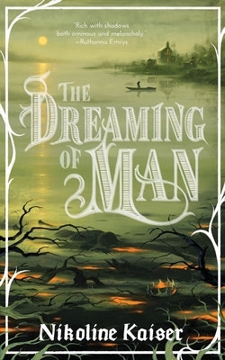 The Dreaming of Man by Kaiser, Nikoline