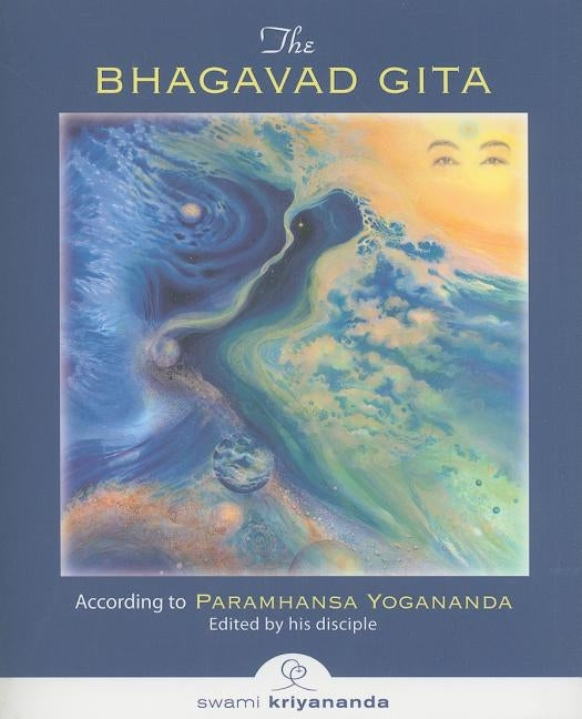 The Bhagavad Gita by Yogananda, Paramhansa