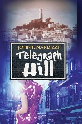 Telegraph Hill by Nardizzi, John