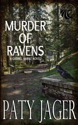 Murder of Ravens: Gabriel Hawke Novel by Jager, Paty