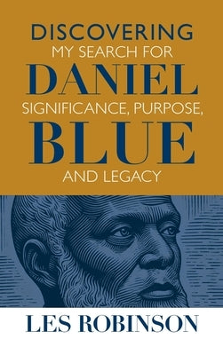 Discovering Daniel Blue by Robinson, Les