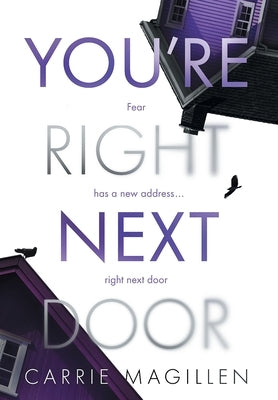 You're Right Next Door by Magillen, Carrie