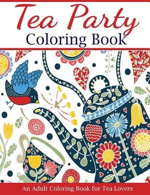 Tea Party Coloring Book by Creative Coloring