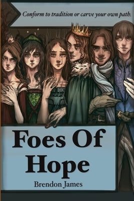 Foes Of Hope by James, Brendon