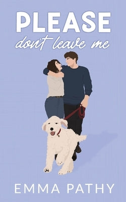 Please Don't Leave Me by Pathy, Emma