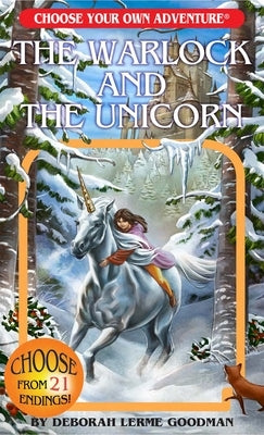 Warlock & the Unicorn (Choose Your Own Adventure) by Lerme Goodman, Deborah
