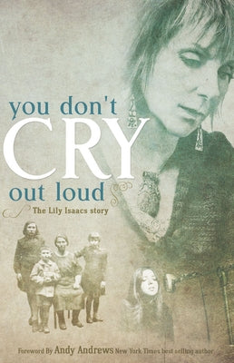 You Don't Cry Out Loud: The Lily Isaacs Story by Isaacs, Lily