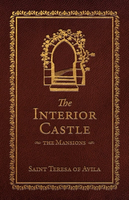 The Interior Castle: The Mansions (Deluxe Edition) by Avila, Teresa Of