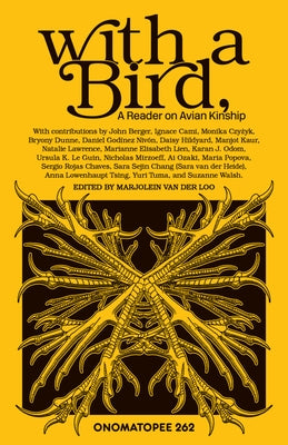 With a Bird,: A Reader on Avian Kinship by Nivon, Daniel Godinez