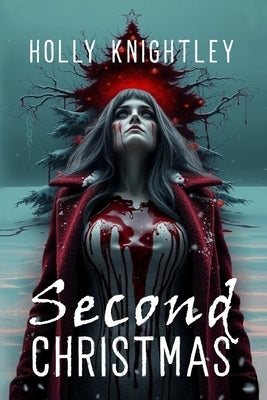 Second Christmas: A Supernatural Suspense Novella with a Christmas Twist by Knightley, Holly