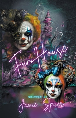Funhouse Book One of the Carnival Series by Spicer, Jamie