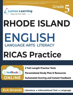 Rhode Island Comprehensive Assessment System Test Prep: Grade 5 English Language Arts Literacy (ELA) Practice Workbook and Full-length Online Assessme by Learning, Lumos