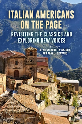 Italian Americans on the Page: Revisiting the Classics and Exploring New Voices by Calabretta-Sajder, Ryan