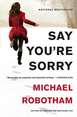 Say You're Sorry by Robotham, Michael